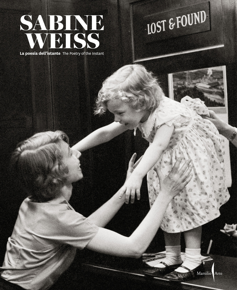 Sabine Weiss. La poesia dell'istante-The poetry of the instant