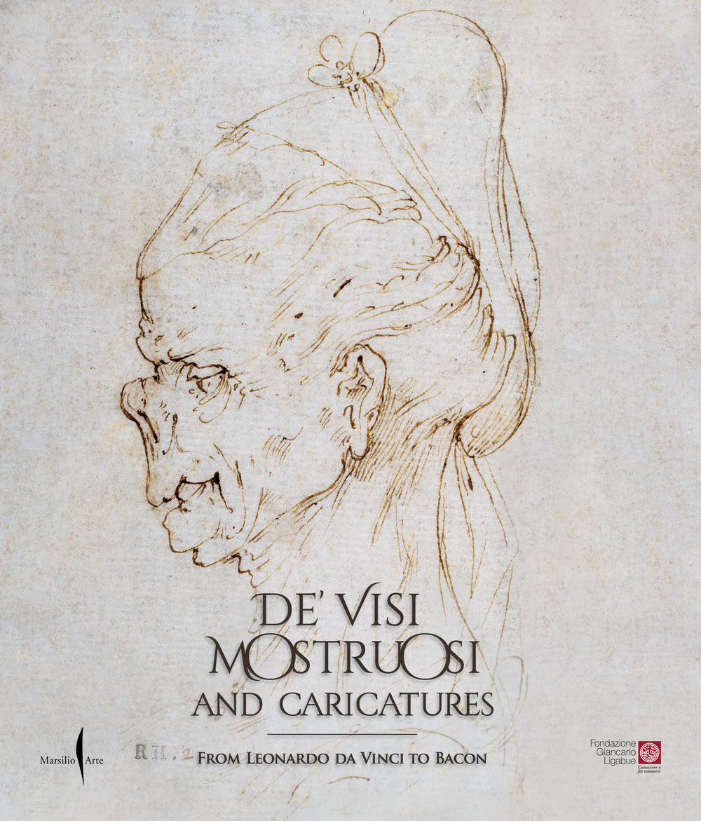 De' visi mostruosi and caricatures. From Leonardo da Vinci to Bacon