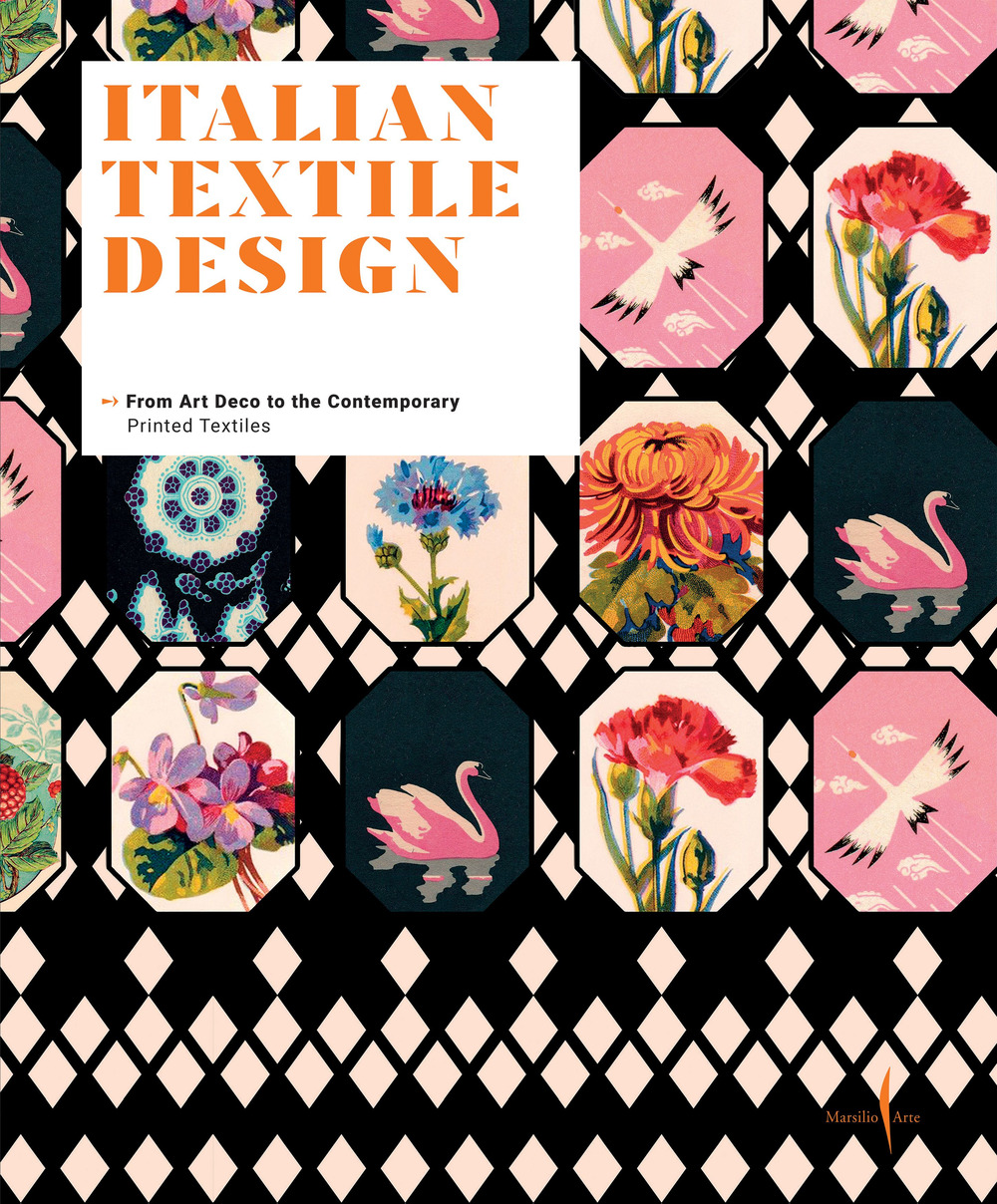 Italian textile design. From Art Deco to the Contemporary. Printed textiles