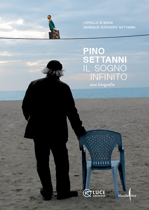 Pino Settanni. Il sogno infinito. Una biografia