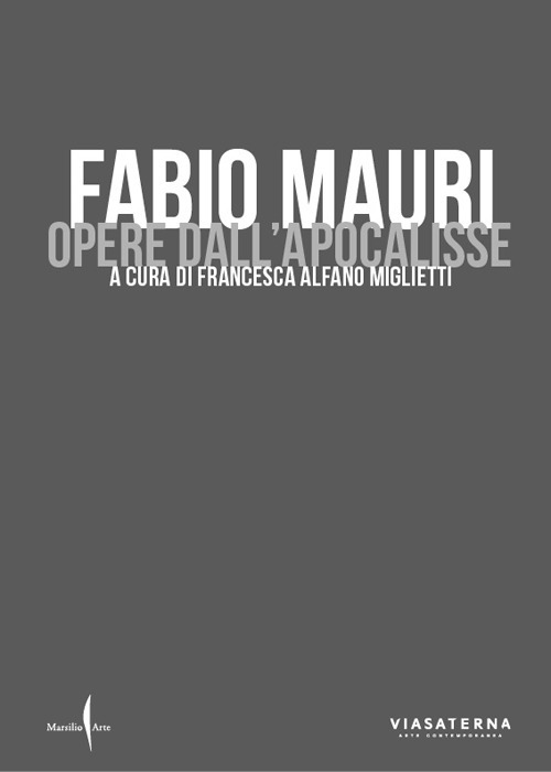 Fabio Mauri. Opere dell'Apocalisse