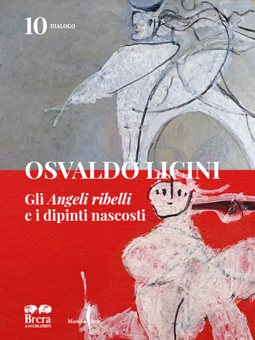 Osvaldo Licini. Gli «Angeli ribelli» e i dipinti nascosti