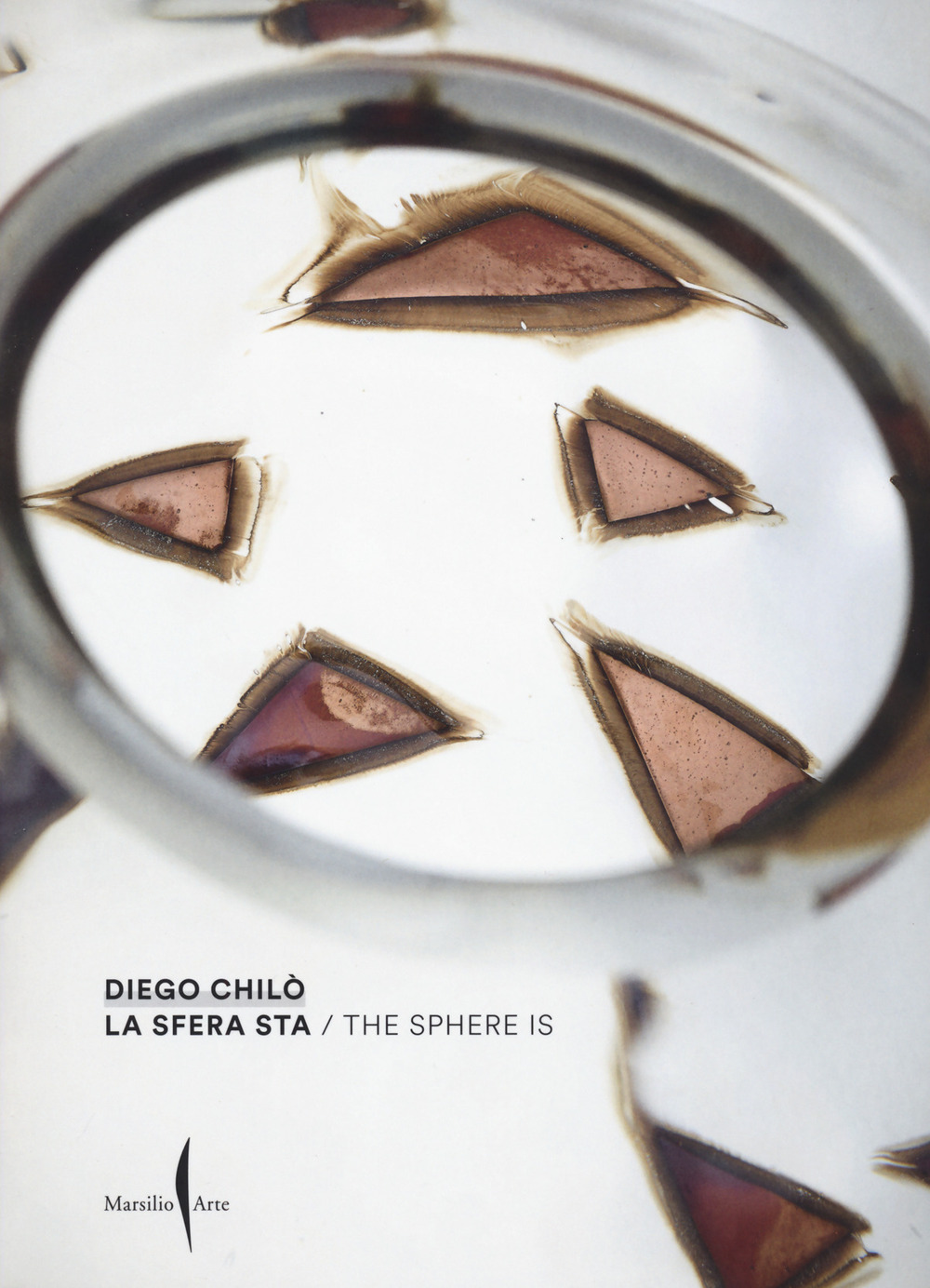 Diego Chilò. La sfera sta-The sphere is