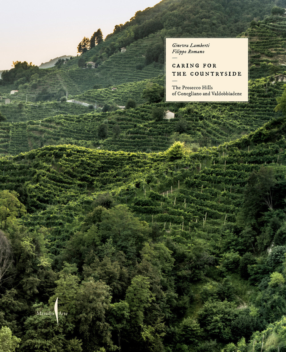 Caring for the countryside. The Prosecco Hills of Conegliano and Valdobbiadene