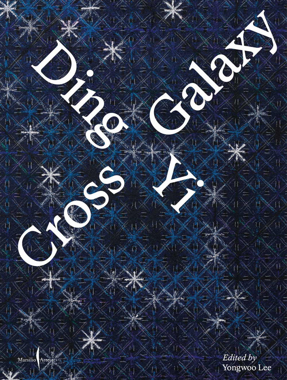 Ding Yi. Cross galaxy. Ediz. italiana e inglese