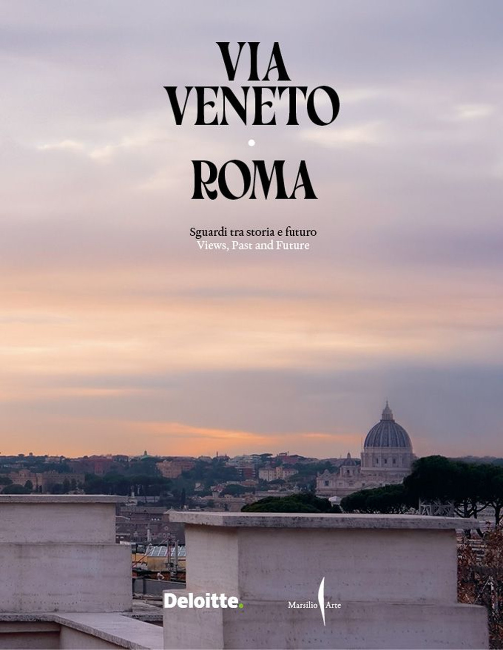 Via Veneto, Roma. Sguardi tra storia e futuro-Views, past and future