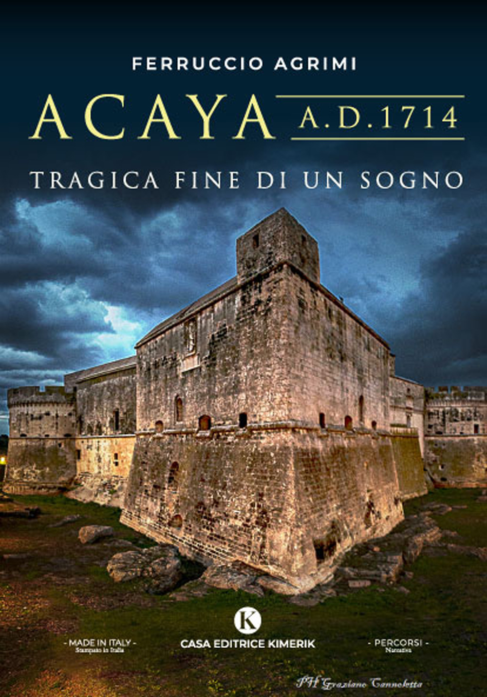 Acaya A.D. 1714. Tragica fine di un sogno