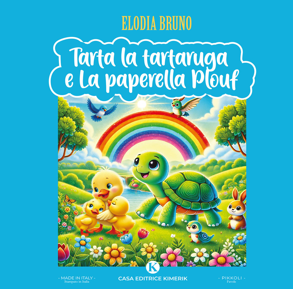 Tarta la Tartaruga e La paperella Plouf