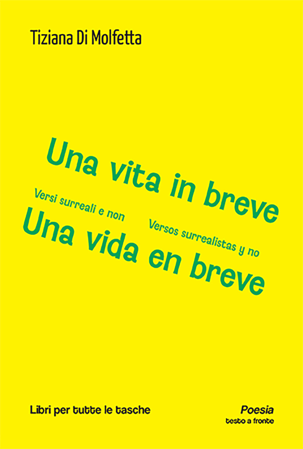 Una vita in breve. Versi surreali e non-Una vida en breve. Versos surrealistas y no