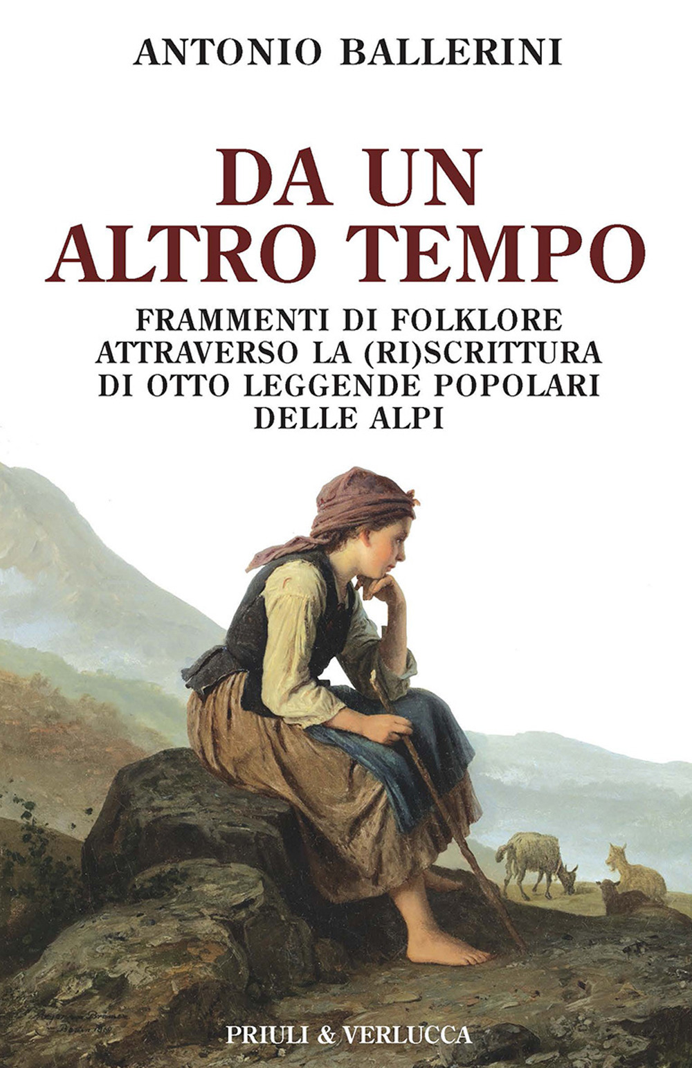 Da un altro tempo. Frammenti di folklore attraverso la (ri)scrittura di otto leggende popolari delle Alpi