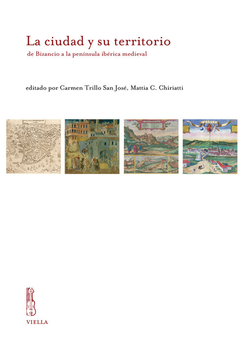 La ciudad y su territorio de Bizancio a la península ibérica medieval