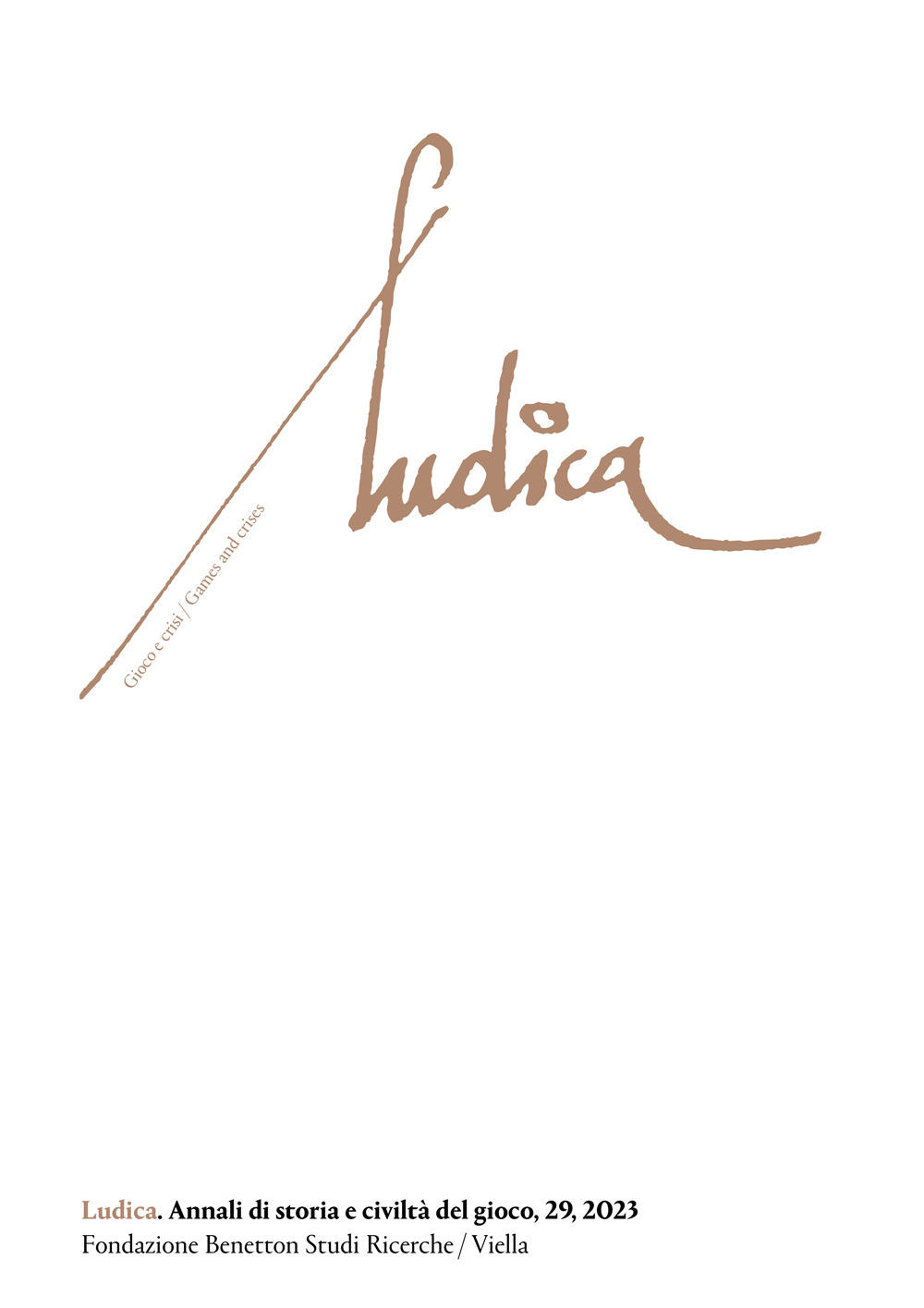 Ludica. Annali di storia e civiltà del gioco. Ediz. italiana, inglese e francese. Vol. 29