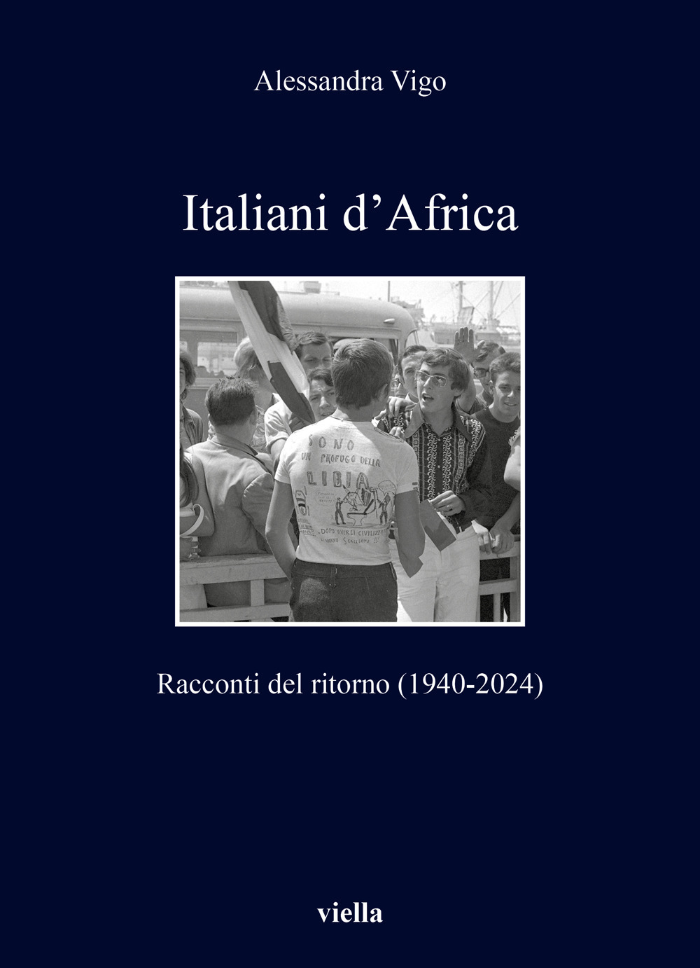 Italiani d'Africa. Racconti del ritorno (1940-2024)