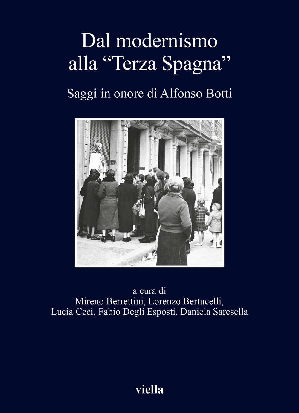 Dal modernismo alla «Terza Spagna». Saggi in onore di Alfonso Botti