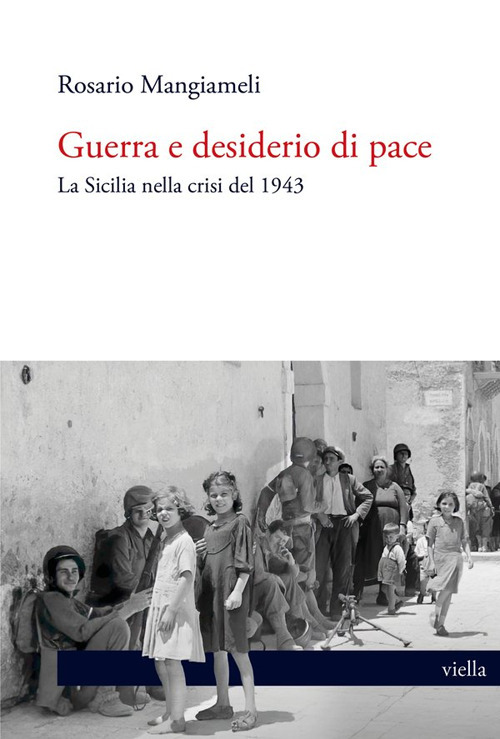 Guerra e desiderio di pace. La Sicilia nella crisi del 1943