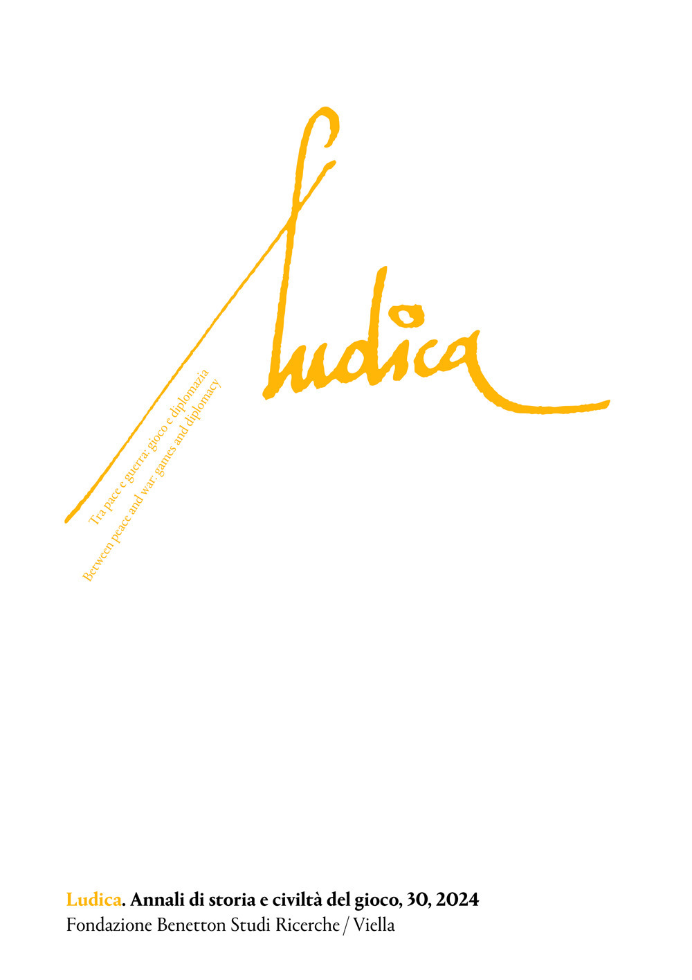 Ludica. Annali di storia e civiltà del gioco. Ediz. italiana, inglese e francese. Vol. 30