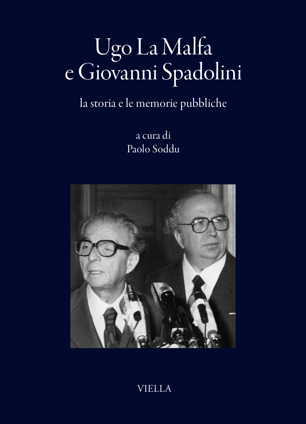 Ugo La Malfa e Giovanni Spadolini, la storia e le memorie pubbliche
