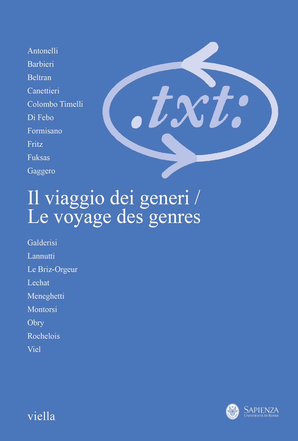 Critica del testo. Vol. 3: Il viaggio dei generi contatti, contrasti, sviluppi. Incontro franco-italiano-Le voyage des genres contacts, contrastes, développements. Rencontre franco-italienne