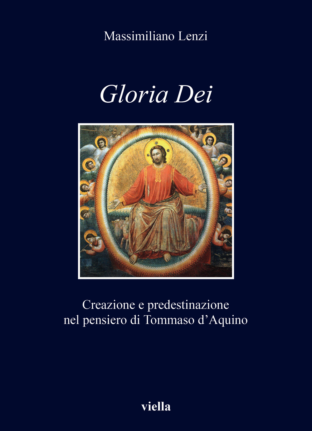 «Gloria dei». Creazione e predestinazione nel pensiero di Tommaso d'Aquino