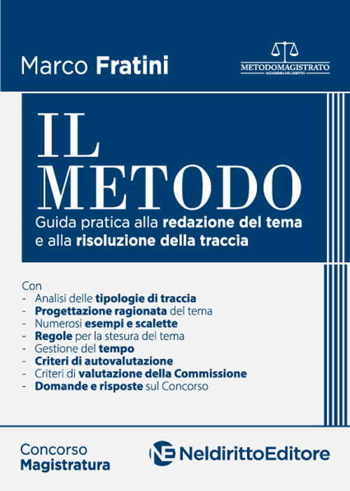 Il metodo. Guida pratica alla redazione del tema e alla risoluzione della traccia