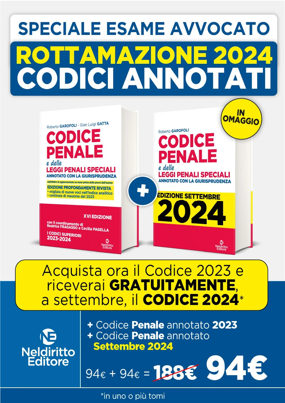 Rottamazione: Codice penale annotato con la giurisprudenza 2023-2024. Esame Avvocato 2023-2024-Codice penale annotato con la giurisprudenza 2023-2024. Esame Avvocato 2024-2025