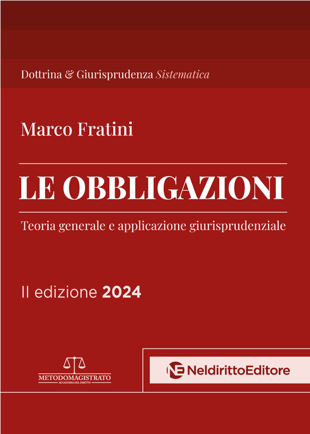 Le obbligazioni. Teoria generale e applicazione giurisprudenziale