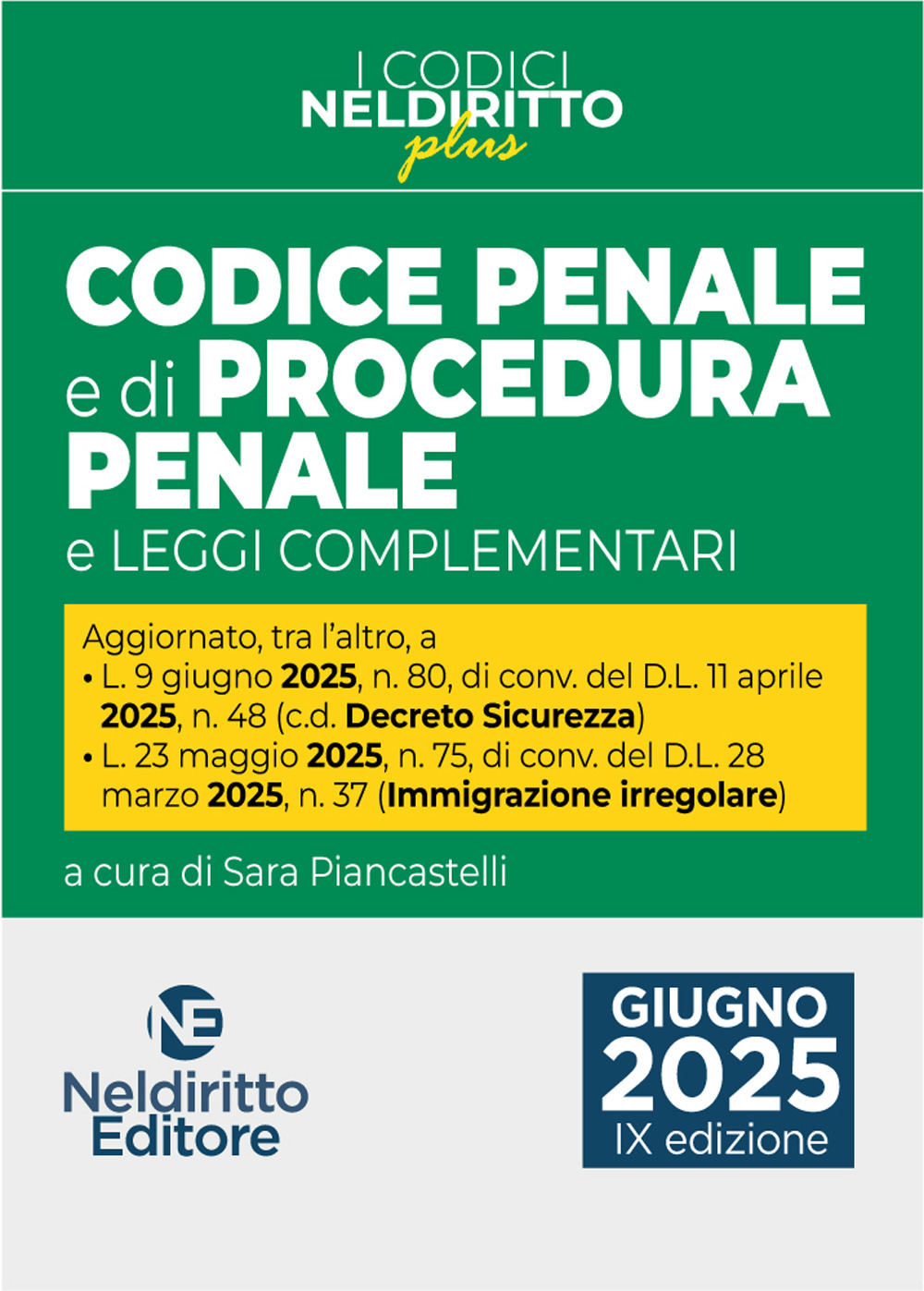 Codice penale e di procedura penale Plus aggiornato alla L. 9 giugno 2025, n. 80, di conv. del D.l. 11 aprile 2025, n. 48 c.d. Decreto Sicurezza