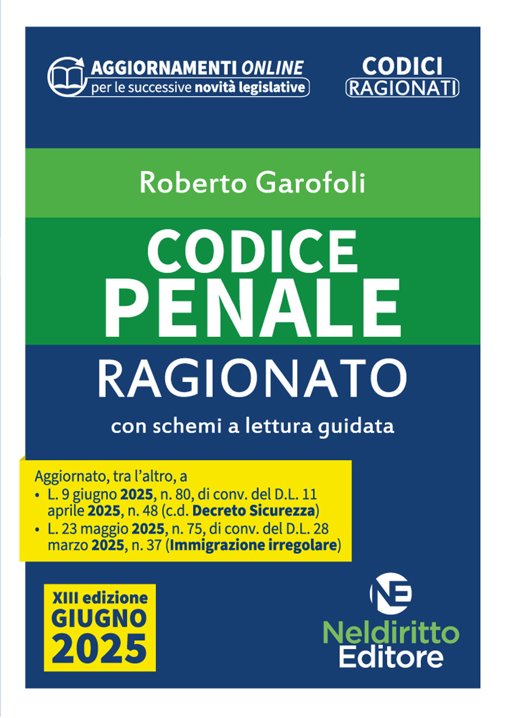 Codice Penale Ragionato 2025 aggiornato alla L. 9 giugno 2025, n. 80, di conv. del D.l. 11 aprile 2025, n. 48 c.d. Decreto Sicurezza