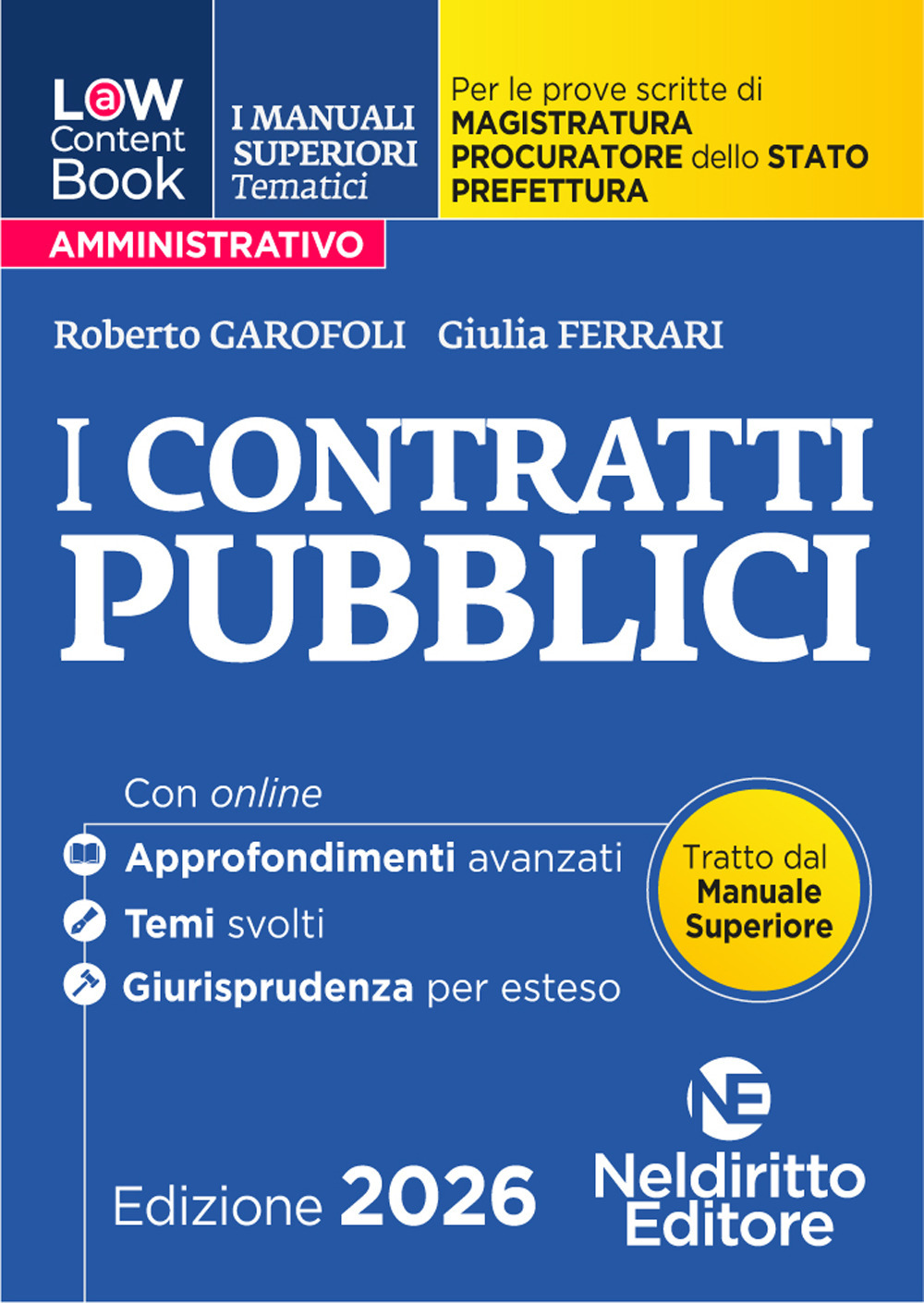 L(a)w content book. I manuali superiori tematici. I contratti pubblici 2026 per il Concorso di Magistratura e per i concorsi superiori di Procuratore dello stato, Prefetto e Commissario di Polizia