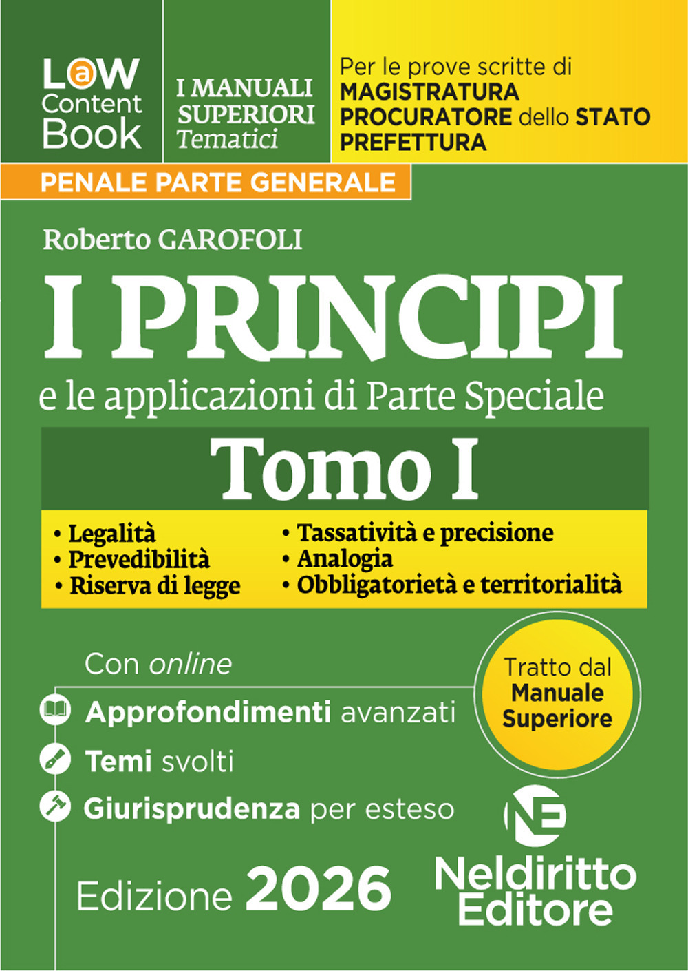 L(a)w Content. Manuali superiori tematici. Principi e applicazioni giurisprudenziali per il concorso di magistratura e per i concorsi superiori di Procuratore dello stato, Prefetto e Commissario di Polizia. Vol. 1