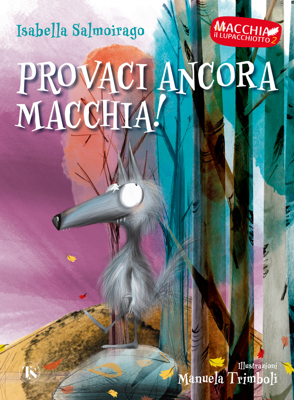 Provaci ancora Macchia! Macchia il lupacchiotto. Vol. 2
