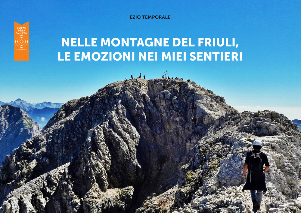 Nelle montagne del Friuli, le emozioni nei miei sentieri