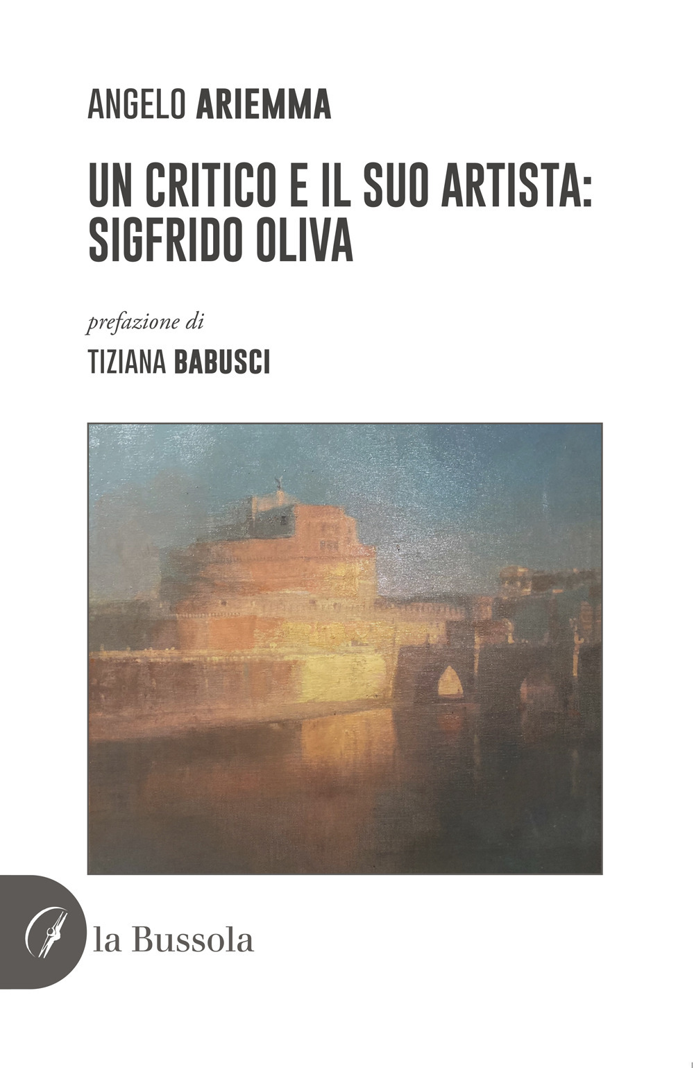 Un critico e il suo artista: Sigfrido Oliva