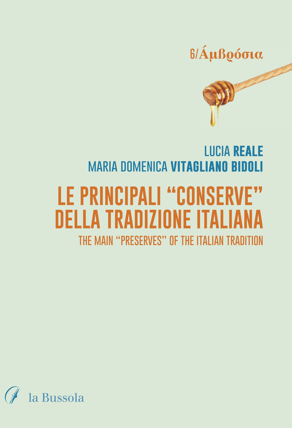 Le principali «Conserve» della tradizione italiana. The main «Preserves» of the italian tradition
