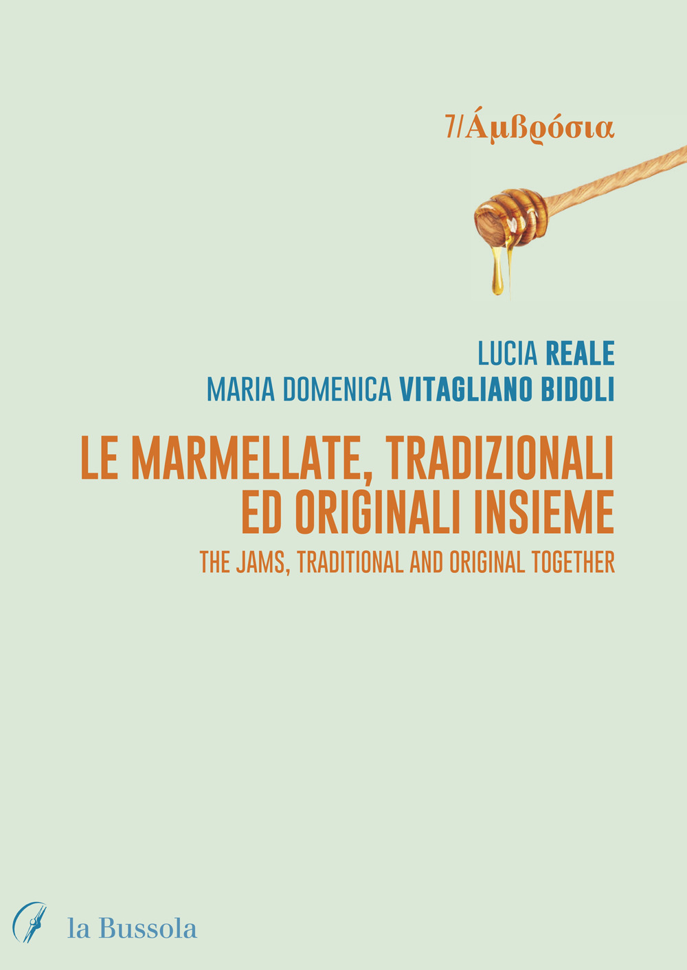 Le marmellate, tradizionali ed originali insieme. The jams, traditional and original together