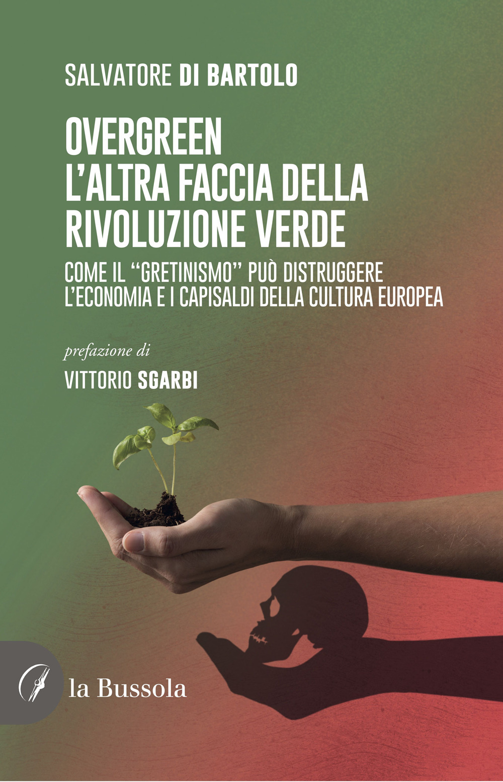 Overgreen. L'altra faccia della rivoluzione verde