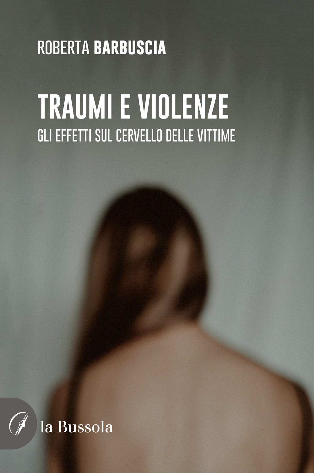Traumi e violenze. Gli effetti sul cervello delle vittime