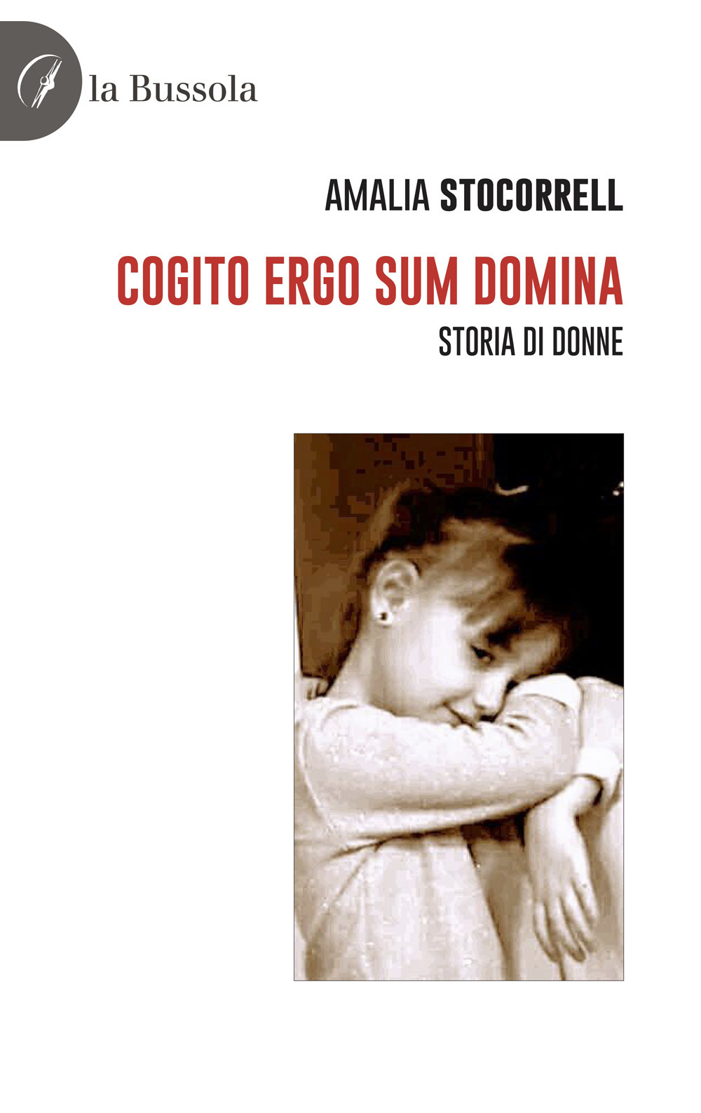 Cogito ergo sum domina. Storia di donne