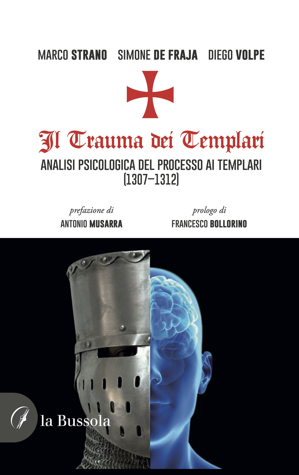 Il trauma dei templari. Analisi psicologica del processo ai templari (1307-1312)