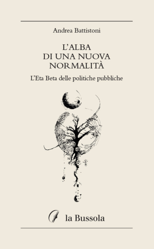 L'alba di una nuova normalità. L'Eta Beta delle politiche pubbliche