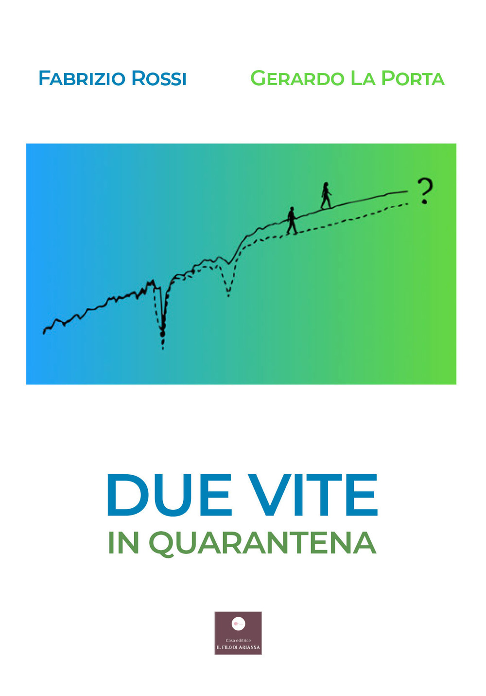 Due vite in quarantena