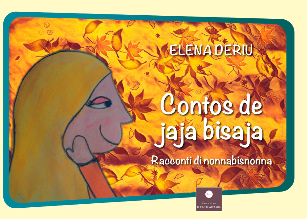 Contos de jaja bisaja. Racconti di nonna bisnonna