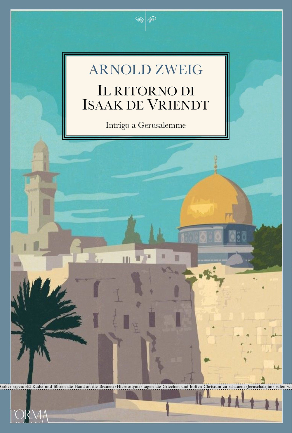 Il ritorno di Isaak De Vriendt. Intrigo a Gerusalemme