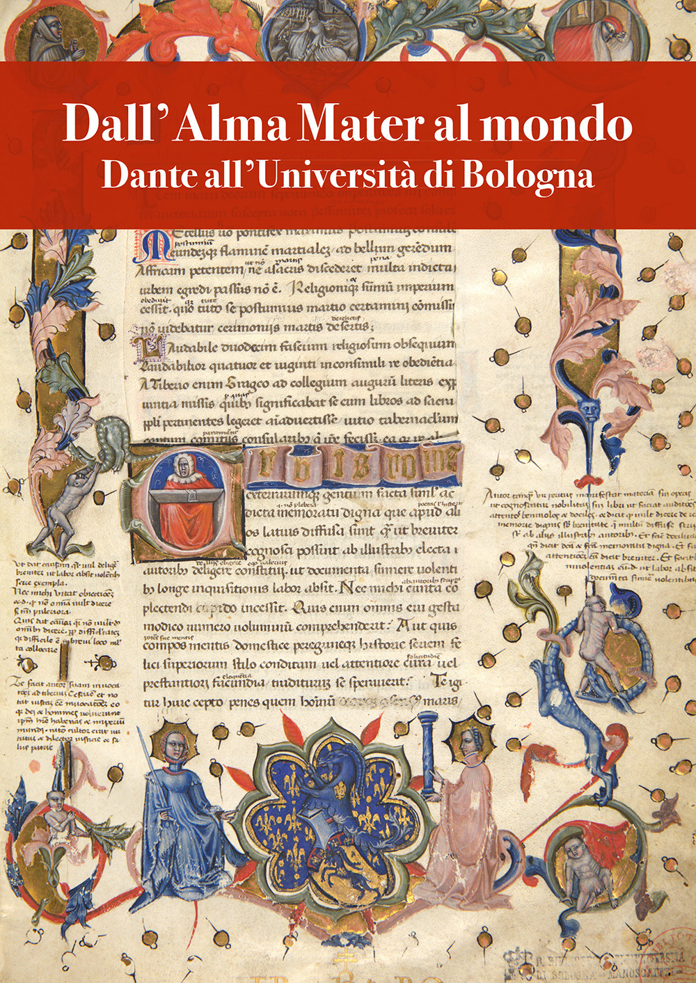 Dall'Alma Mater al mondo. Dante all'Università di Bologna