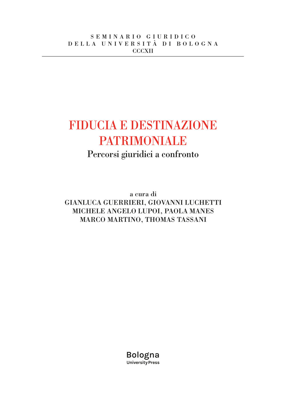 Fiducia e destinazione patrimoniale. Percorsi giuridici a confronto