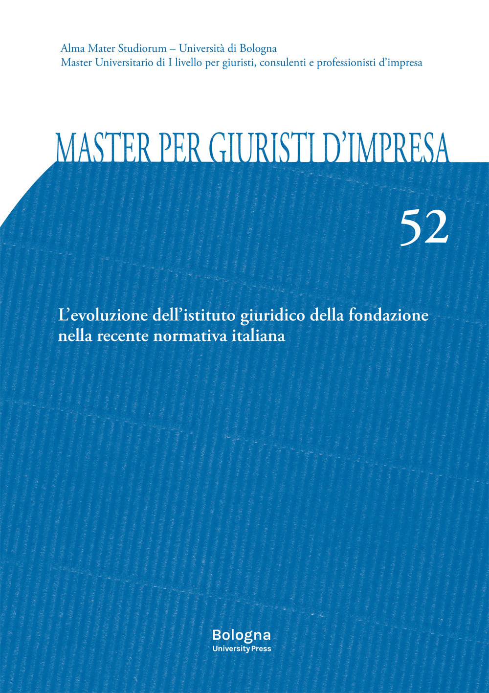 Master per giuristi d'impresa. Vol. 51: Le riforme per la digitalizzazione