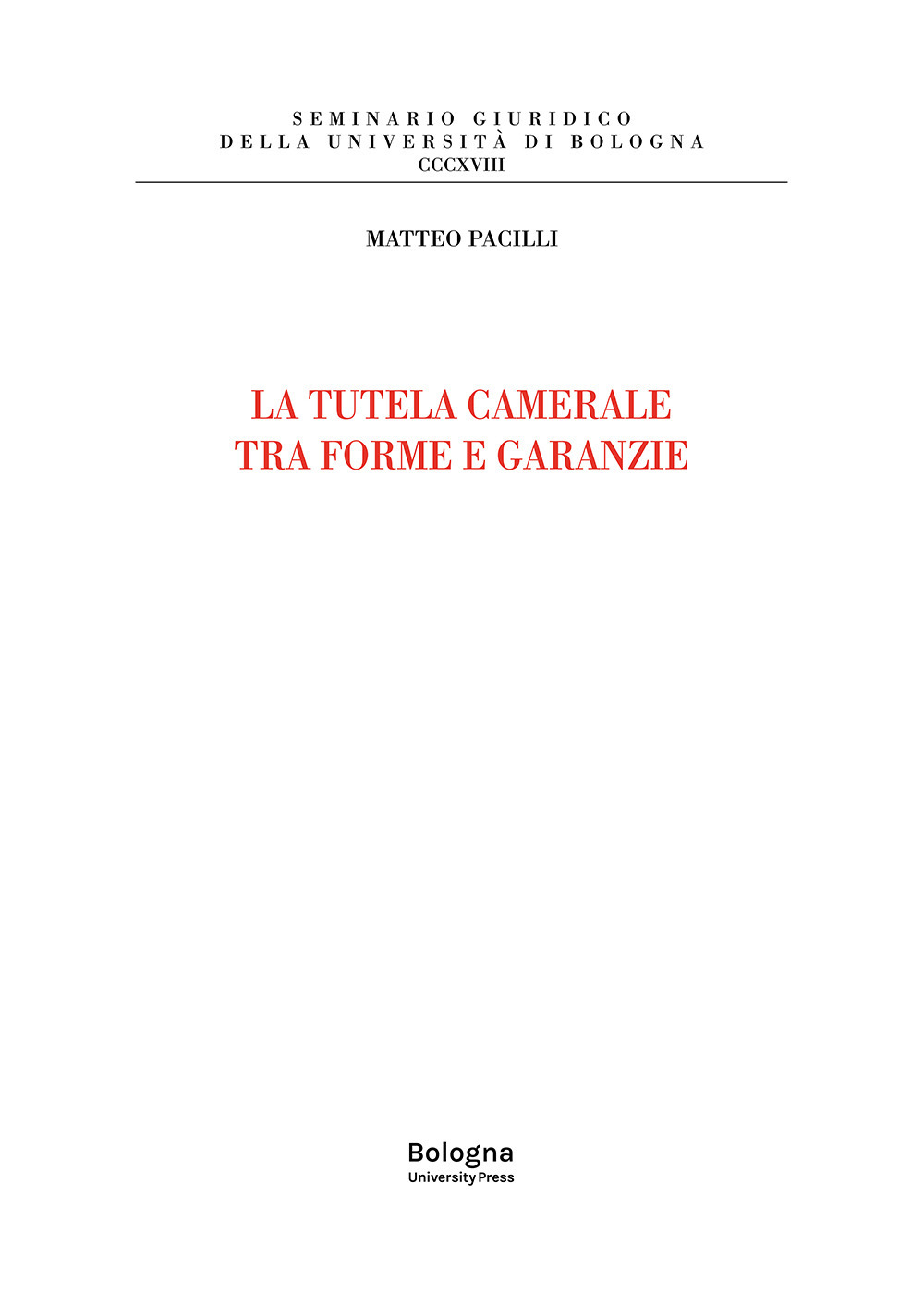La tutela camerale fra forme e garanzie