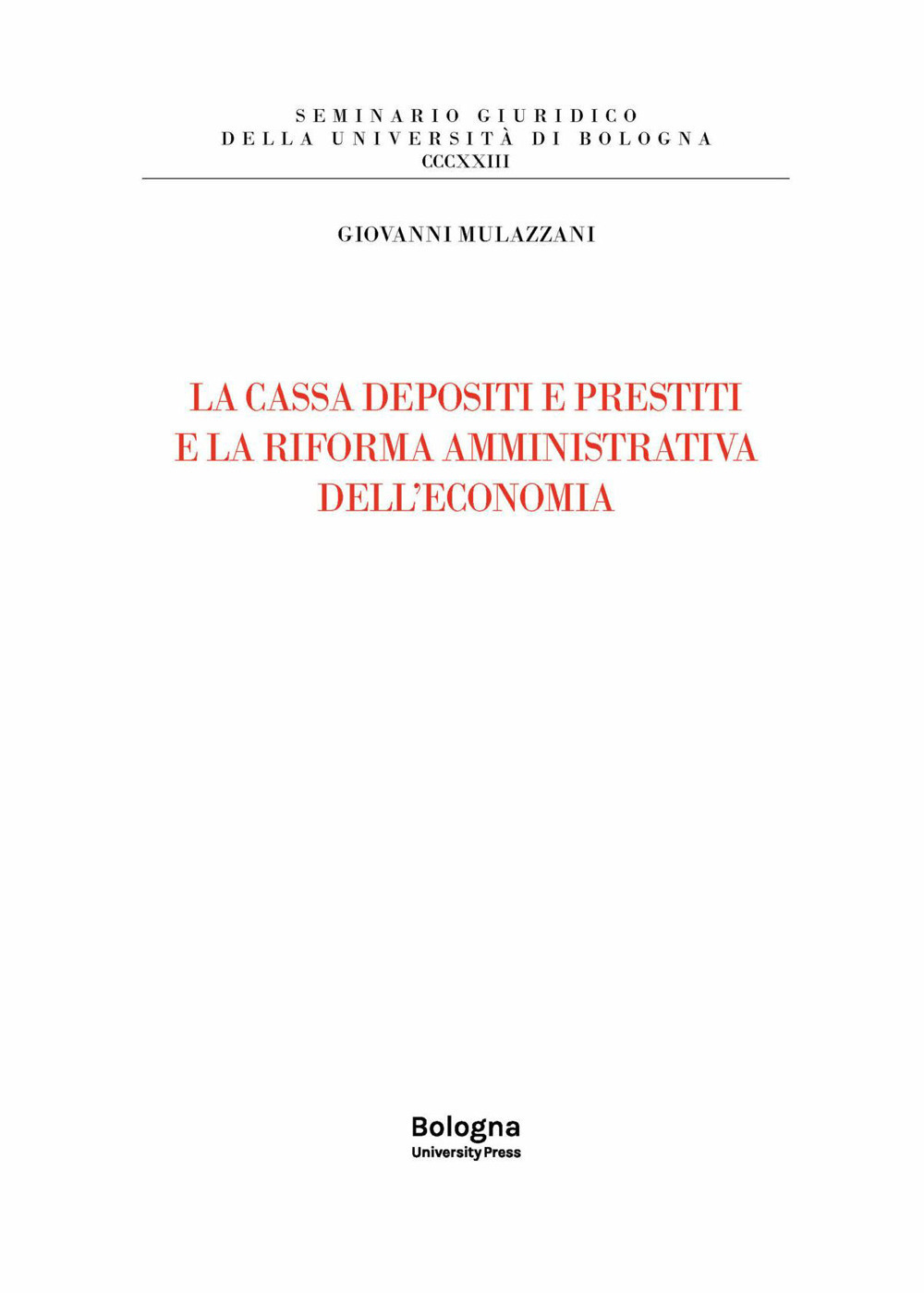 La cassa depositi e prestiti e la riforma amministrativa dell'economia