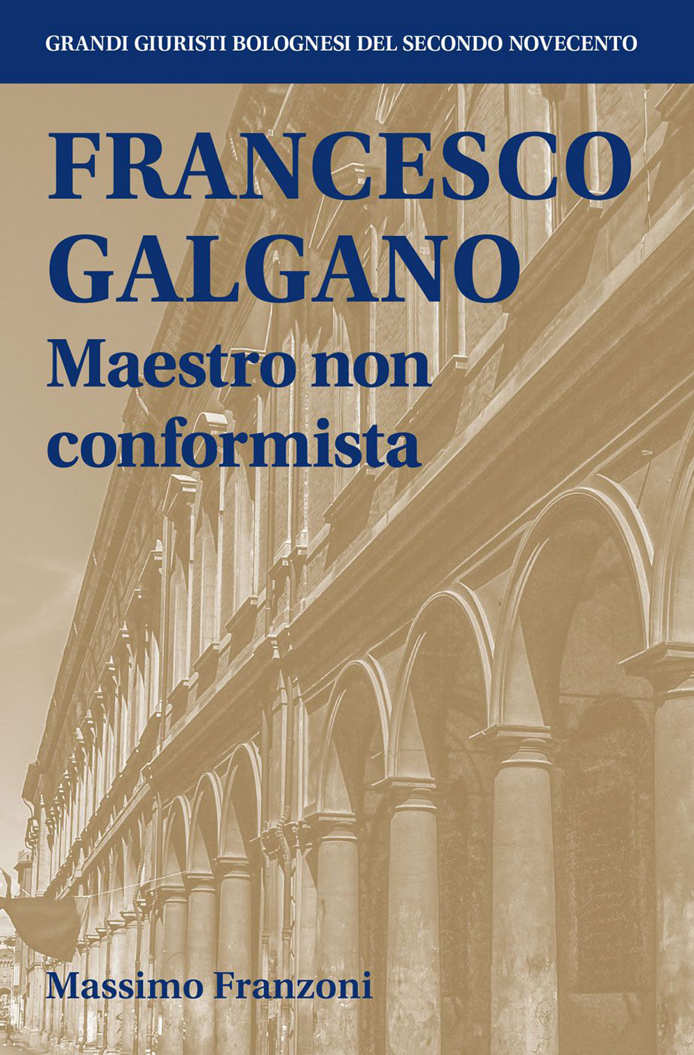Francesco Galgano Maestro non conformista