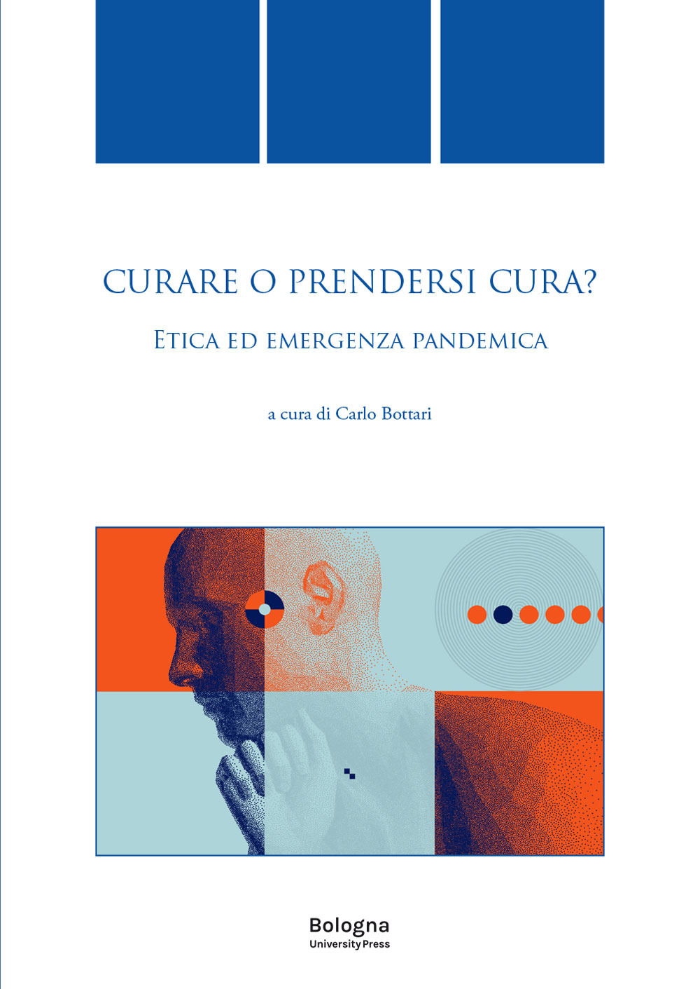 Curare o prendersi cura? Etica ed emergenza pandemica